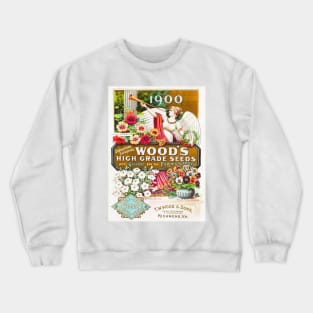 Wood's High Grade Seeds Catalogue, 1900 Crewneck Sweatshirt